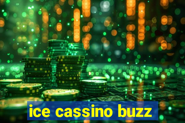 ice cassino buzz